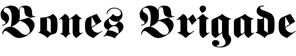 Bones Brigade Font