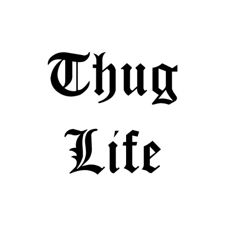 Thug Life Font